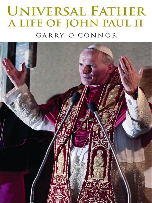 Title details for The Universal Father by Garry O'Connor - Available